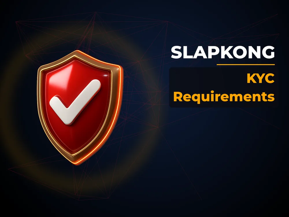 slapkong - KYC Requirements