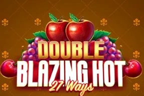 Double Blazing Hot 27 Ways